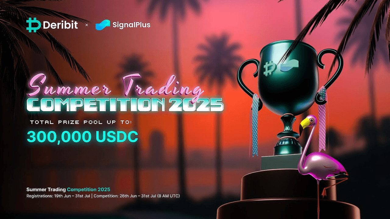 Deribit和SignalPlus携手呈献2025夏季追逐交易比赛,奖金高达30万美元