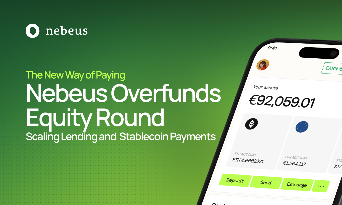 Nebeus 股权众筹项目成功超额融资 360 万美元，揭示加密金融解决方案市场需求不断增长